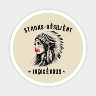 Strong Resilient Indigenous, I Wear Red For My Sisters, Justice For MMIW Magnet